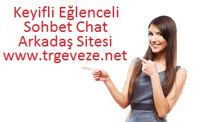 bedava, ücretsiz, sohbet, chat, muhabbet, arkadaş sitesi, trgeveze.net