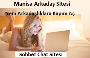 manisa, yetişkin kız, yetişkin kadın, arkadaş sitesi, sohbet sitesi, chat sitesi, manisa sohbet, sohbet